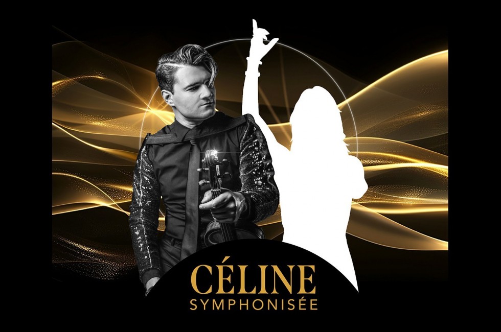 CÉLINE SYMPHONISÉE